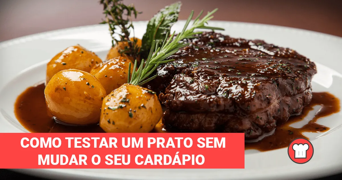 TESTAR PRATO SEM ALTERAL SEU CARDÁPIO