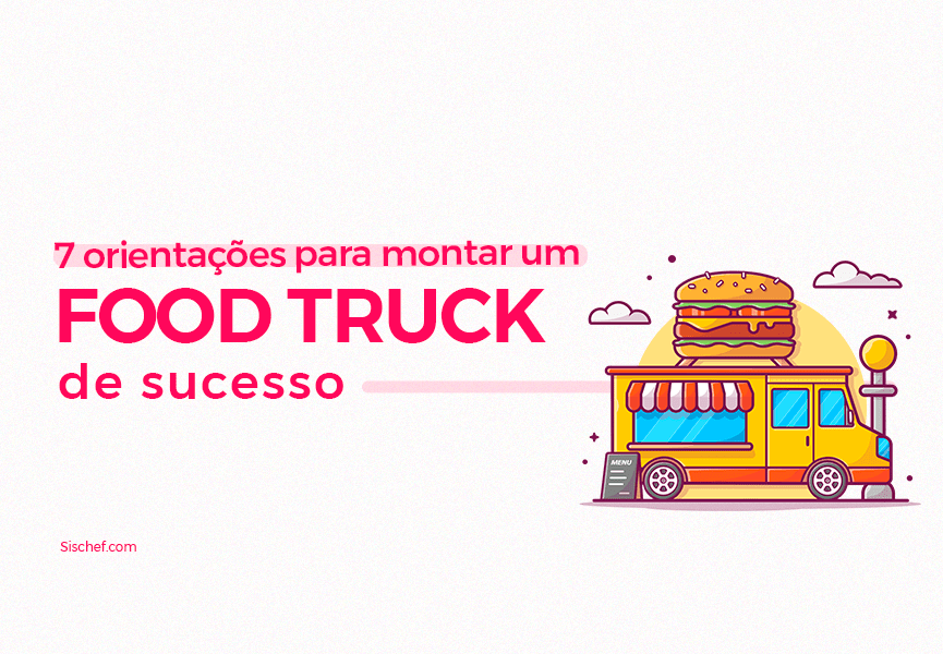 Food truck de hamburguer ao lado da frase orientação para montar um food truck de sucesso